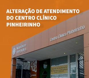 Fachada do Centro Clínico Pinheirinho, com a frase ALTERAÇÃO DE ATENDIMENTO DO CENTRO CLÍNICO PINHEIRINHO em um banner laranja, simbolizando o comunicado de alteração no atendimento da unidade.